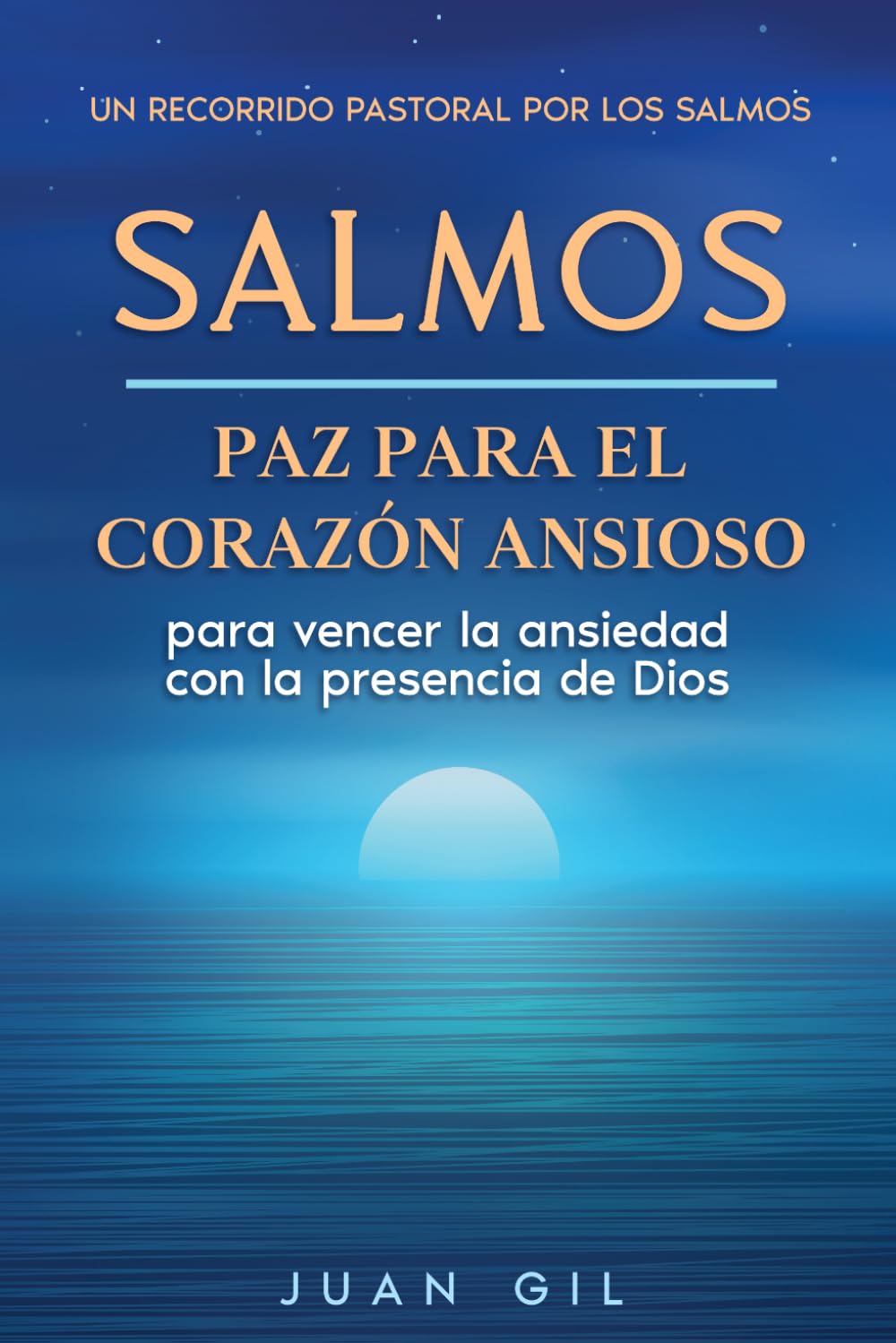 Portada de Salmos: Paz para el corazón ansioso, de Juan Gil
